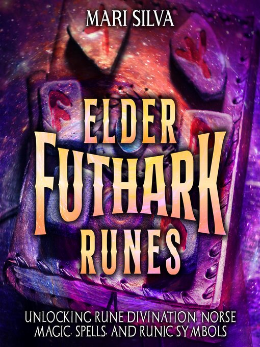 Title details for Elder Futhark Runes by Mari Silva - Available